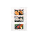 Appalachian Mushrooms: A Field Guide