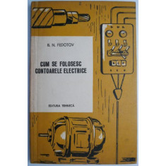 Cum se folosesc contoarele electrice &ndash; B.N. Fedotov