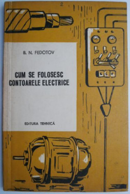 Cum se folosesc contoarele electrice &amp;ndash; B.N. Fedotov foto