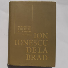Ion Ionescu De La Brad - Volum Omagial La 150 Ani De La Nastere (Poze Cuprins)
