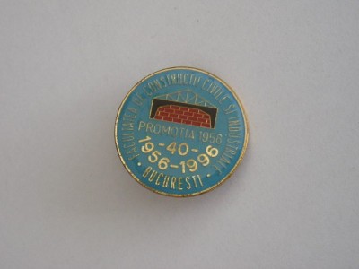 QW9 J 9 - Insigna tematica invatamant - Facultatea de constuctii - 1956 - 1996 foto
