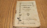 CANTECE POPULARE - I. Deleanu (alese si publicate de:) - Institutul de Arte Grafice "Tipografia Romaneasca", 1914, 32 p.