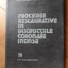 Procedee Restaurative In Distructiile Coronare Intinse - Constantin Gaucan ,531988