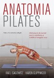 Cumpara ieftin Anatomia Pilates. Ghid practic de exerciții pentru stabilitatea și echilibrul &icirc;ntregului corp. - Rael Isacowitz