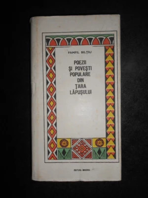 Pamfil Bilțiu - Poezii și povești populare din Țara Lăpușului foto