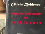 MEMORIAL ANTICOMUNIST DIN INCHISOARE - OLIVIU BELDEANU, JURNALUL LITERAR 1999, 316 PAG