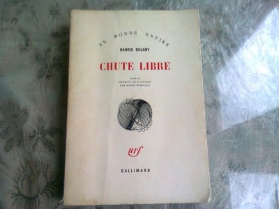 CHUTE LIBRE - HARRIS DULANY (CARTE IN LIMBA FRANCEZA) foto