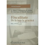 L. Tatu - Fiscalitate - De la lege la practica (ed. VI) (Editia: 2009)
