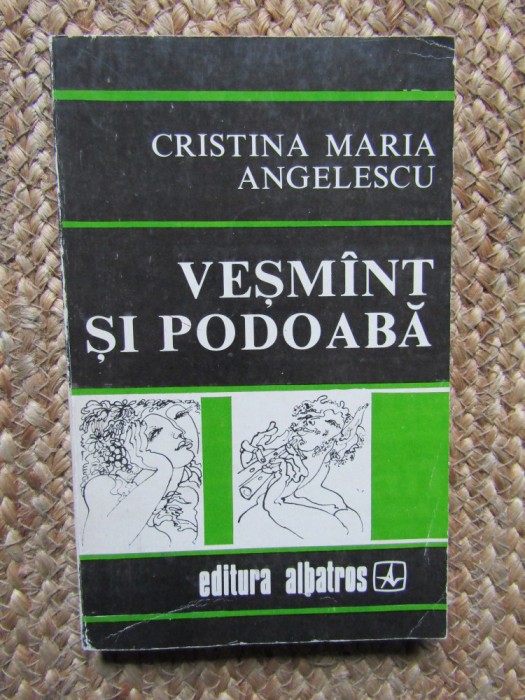 Cristina Maria Angelescu - Vesmant si podoaba (Editia: 1979)