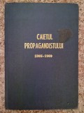 Caietul Propagandistului 1985-1989 Completat In Totalitate - 0 , B741