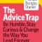 How to Tame Your Advice Monster: And Other Practical Strategies to Say Less, Ask More, and Build Your Coaching Habit