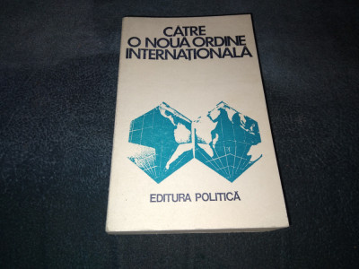 NICOLAE ECOBESCU - CATRE O NOUA ORDINE INTERNATIONALA 1976 foto