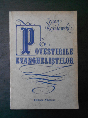 ZENON KOSIDOWSKI - POVESTILE EVANGHELISTILOR foto