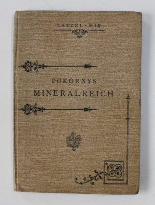 POKORNYS NATURGESCHICHTE DES MINERALREICHES FUR DIE UNTEREN CLASSEN DER MITTELSCHULEN von R. LATZEL und JOS . MIK. , 1898 foto