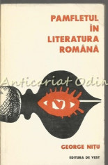 Pamfletul In Literatura Romana - George Nitu foto