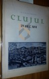 CLUJUL IN SEC. XVI ( PRODUCTIA SI SCHIMBUL DE MARFURI)