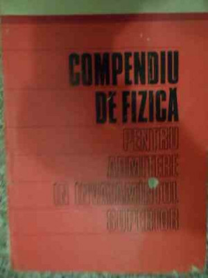 Compendiu De Fizica Pentru Admitere In Invatamintul Superior - Colectiv ,539411 foto