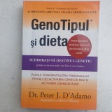 GENOTIPUL SI DIETA- DR.PETER J.D&#039;ADAMO-PRIMA EDITIE &Icirc;N ROM&Acirc;NA-X3.
