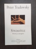 STIGMATELE - DESTIN SI CUNOASTERE - PETER TRADOWSKY