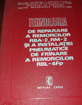 TEHNOLOGIA DE REPARARE A REMORCILOR RBA 2,RM SI ... foto