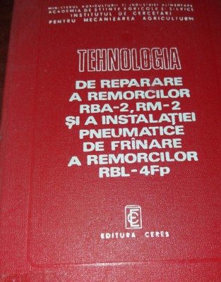 TEHNOLOGIA DE REPARARE A REMORCILOR RBA 2,RM SI ... foto