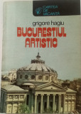 BUCUREȘTIUL ARTISTIC- GRIGORE HAGIU