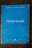 FRIGOTEHNIA - MINISTERUL INDUSTRIEI ALIMENTARE