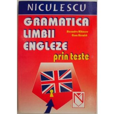 Gramatica limbii engleze prin teste &ndash; Alexandra Mihaescu, Elena Rieswick