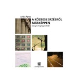 A k&ouml;zbeszerz&eacute;sről m&aacute;sk&eacute;ppen - k&ouml;zjog &eacute;s mag&aacute;njog hat&aacute;r&aacute;n - Juh&aacute;sz &Aacute;gnes