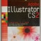 ADOBE ILLUSTRATOR CS 2 , CLASSROOM IN A BOOK , CONTINE UN CD CU TUTORIALE , 2007