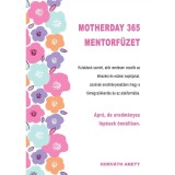 Motherday 365 Mentorf&uuml;zet - Horv&aacute;th Anett