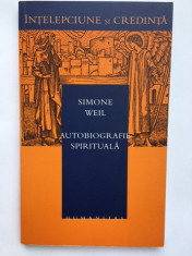 Autobiografie spirituala - Simone Weil foto