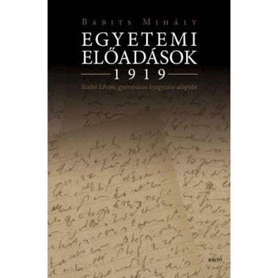 Babits Mih&amp;aacute;ly Egyetemi előad&amp;aacute;sok 1919 - Babits Mih&amp;aacute;ly foto