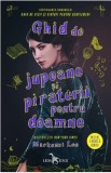 Ghid de jupoane si piraterii pentru doamne - Mackenzi Lee