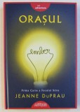 ORASUL EMBER , PRIMA CARTE A FOCULUI STINS de JEANNE DUPRAU , 2019 , EDITIE CARTONATA