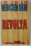 REVOLTA de MENACHEM BEGIN , ANII &#039;90