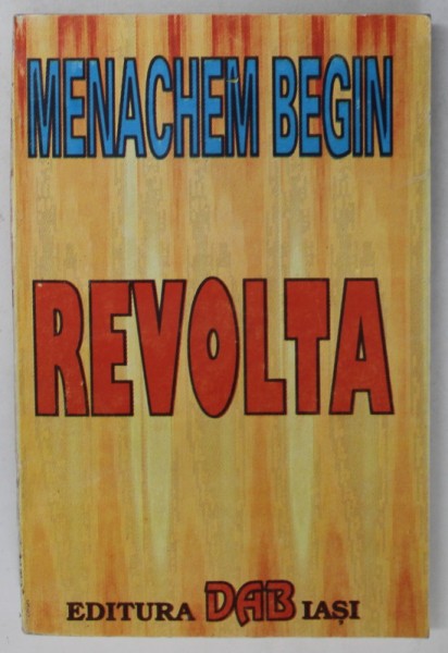 REVOLTA de MENACHEM BEGIN , ANII &#039;90