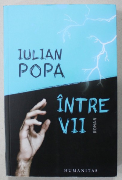 INTRE VII de IULIAN POPA , roman , 2023