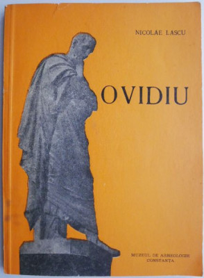 Ovidiu. Poetul exilat la Tomis &amp;ndash; Nicolae Lascu foto