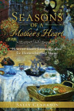Season&#039;s of a Mother&#039;s Heart: Heart-to-Heart Encouragement for Homeschooling Moms