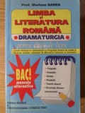 LIMBA SI LITERATURA ROMANA. DRAMATURGIA, PENTRU ELEVII DE LICEU-MARIANA BADEA-341999
