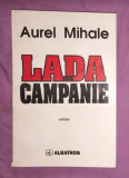 Lada de campanie / Aurel Mihale princeps 1997