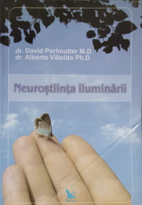 NEUROSTIINTA ILUMINARII-DR. DAVID PERLMUTTER, DR. ALBERTO VILLOLDO