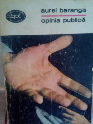 Aurel Baranga - Opinia publica (1971) foto
