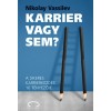 Karrier vagy sem? - A sikeres karrierkezd&eacute;s 10 t&eacute;nyezője - Nikolay Vassilev