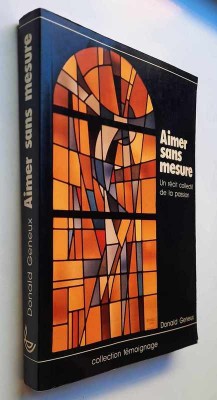 Aimer sans mesure. Un recif collectif de la passion - Donald Geneux foto