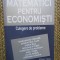 MATEMATICI PENTRU ECONOMISTI - Cenusa (2 volume)