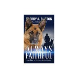 Always Faithful: Join Jerry McNeal And His Ghostly K-9 Partner As They Put Their &amp;quot;Gifts&amp;quot; To Good Use.