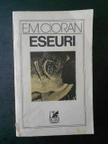 E. M. CIORAN - ESEURI