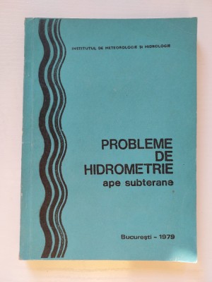 Probleme de hidrometrie - ape subterane - M.Bretotean foto